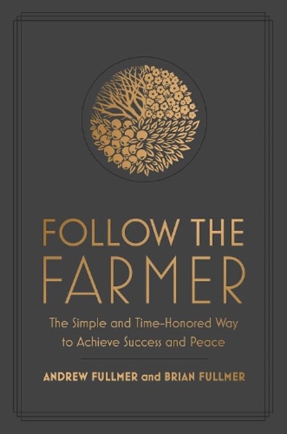 Follow the Farmer, Brian Fullmer ; Andrew Fullmer - Gebonden - 9781637631997