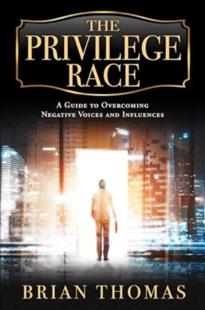 The Privilege Race, Brian Thomas - Gebonden - 9781637632031