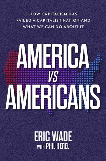 America vs. Americans, Eric Wade - Gebonden - 9781637632369