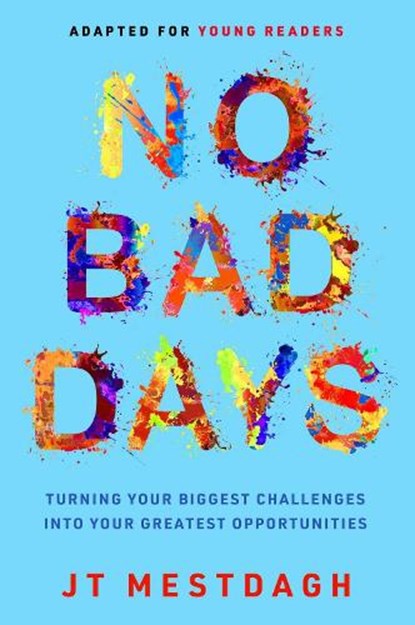 No Bad Days, JT Mestdagh - Gebonden - 9781637632819