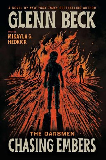 Chasing Embers, Glenn Beck - Gebonden - 9781637633045
