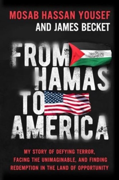 From Hamas to America, Mosab Hassan Yousef ; James Becket - Gebonden - 9781637633182