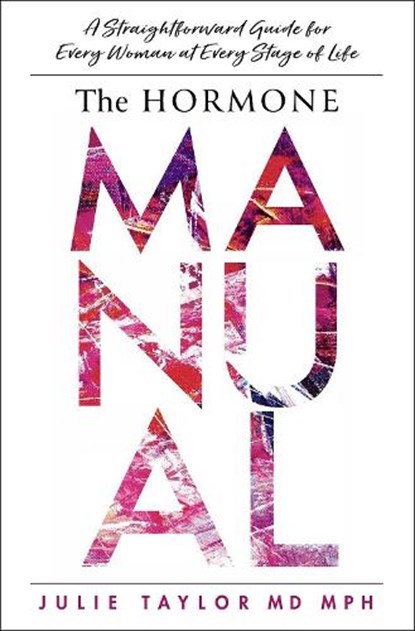 The Hormone Manual, Julie Taylor - Gebonden - 9781637633434