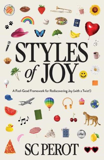 Styles of Joy, SC Perot - Gebonden - 9781637633458