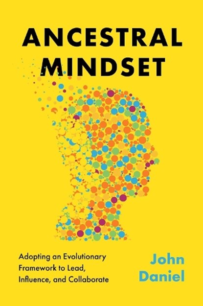 Ancestral Mindset, John Daniel - Gebonden - 9781637633588