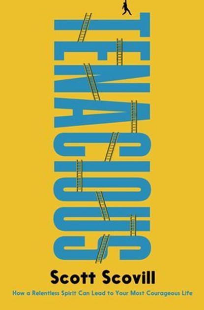 Tenacious, Scott Scovill - Ebook - 9781637633885