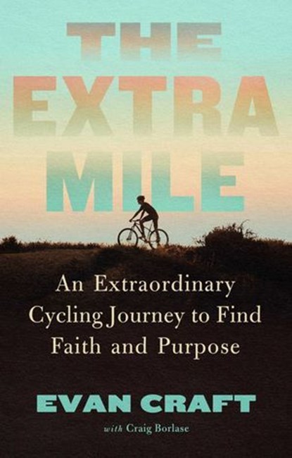 The Extra Mile, Evan Craft - Ebook - 9781637633922