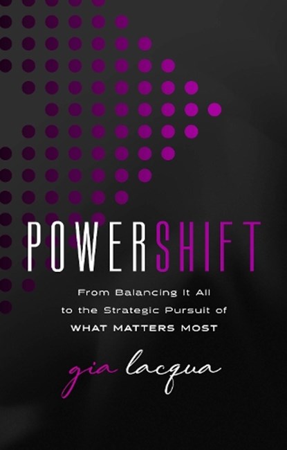 PowerShift, Gia Lacqua - Gebonden - 9781637634813
