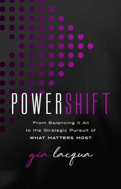 PowerShift, Gia Lacqua - Ebook - 9781637634820