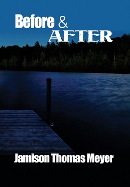 Before & After, Jamison Thomas Meyer - Gebonden - 9781637643549