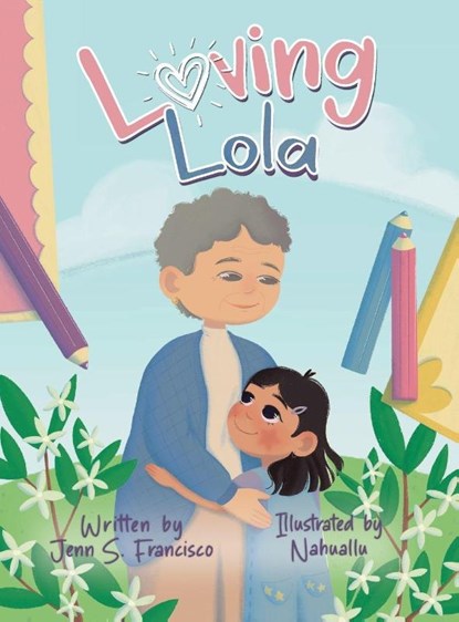 Loving Lola, Jenn S. Francisco - Gebonden - 9781637657140
