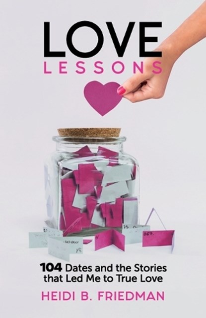Love Lessons, Heidi B. Friedman - Paperback - 9781637657256