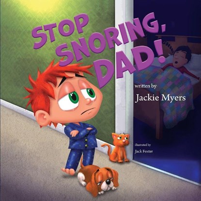 Stop Snoring, Dad!, Jackie Myers - Paperback - 9781637658109