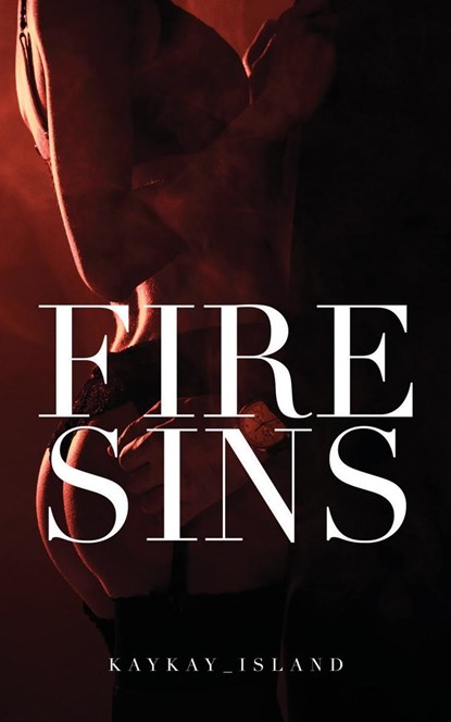 FIRE SINS, Kaykay_ Island - Paperback - 9781637678558
