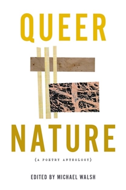 Queer Nature – A Poetry Anthology, Michael Walsh - Paperback - 9781637680384