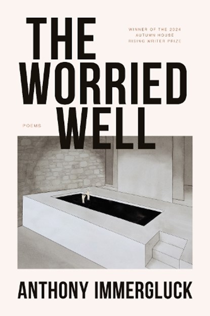 The Worried Well, Anthony Immergluck - Paperback - 9781637681039