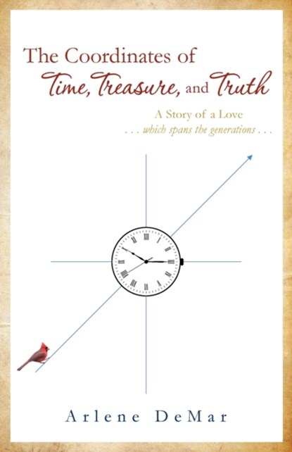 The Coordinates of Time, Treasure, and Truth, Arlene Demar - Paperback - 9781637690345