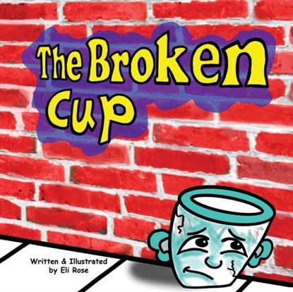 The Broken Cup, Eli Rose - Paperback - 9781637696286