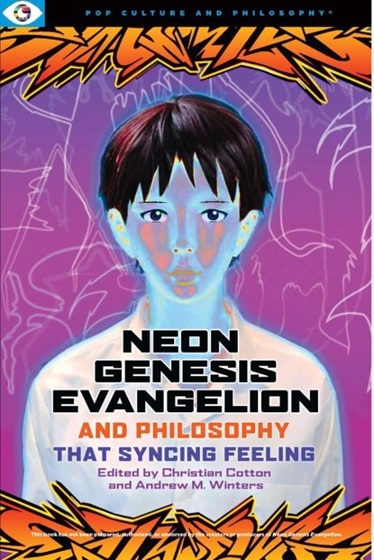 Neon Genesis Evangelion and Philosophy: That Syncing Feeling, Christian Cotton ; Andrew M. Winters - Paperback - 9781637700044