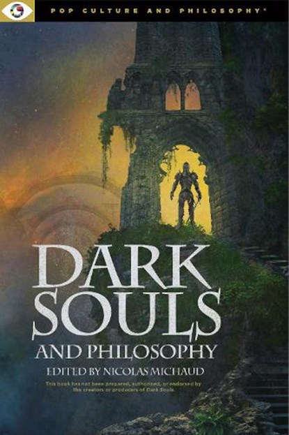 Dark Souls and Philosophy, Michaud Nicolas - Paperback - 9781637700143