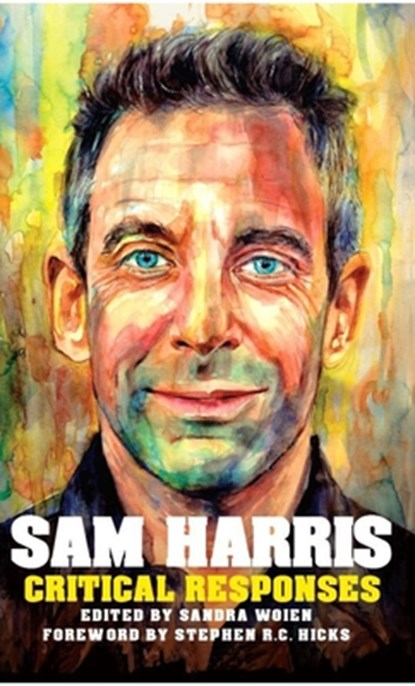 Sam Harris: Critical Responses, Sandra Woien - Paperback - 9781637700242