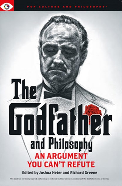 The Godfather and Philosophy, Joshua Heter ; Richard Greene - Paperback - 9781637700372
