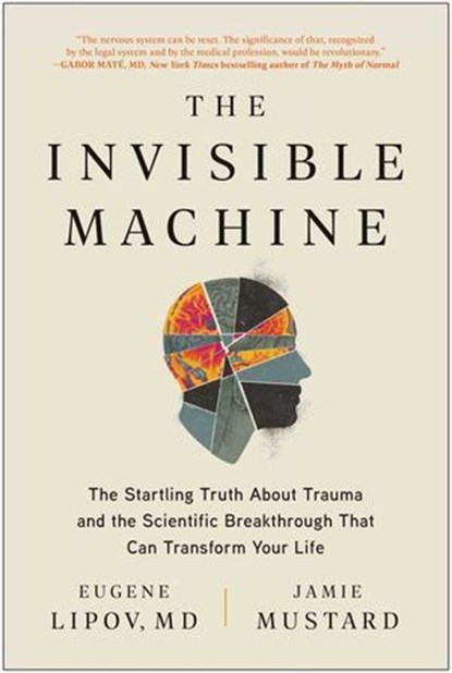 The Invisible Machine, Eugene Lipov ; Jamie Mustard - Ebook - 9781637741610