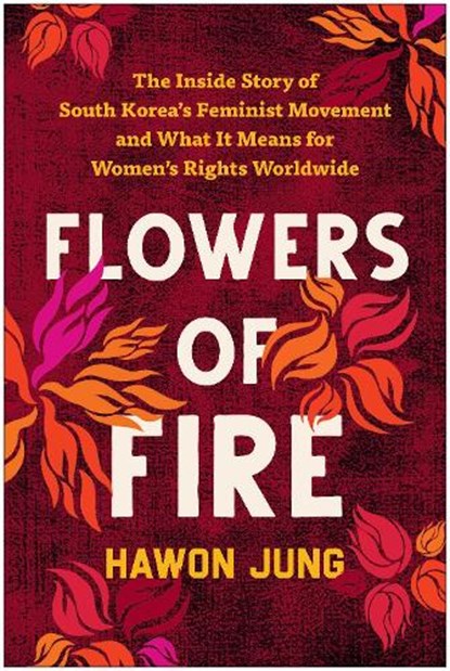 Flowers of Fire, Hawon Jung - Paperback - 9781637742419