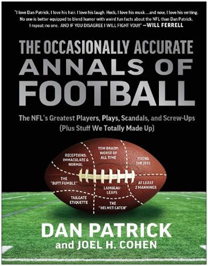 The Occasionally Accurate Annals of Football, Dan Patrick ; Joel H. Cohen - Gebonden - 9781637743683