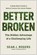 Better Broken, Sean J. Rogers - Gebonden - 9781637743867