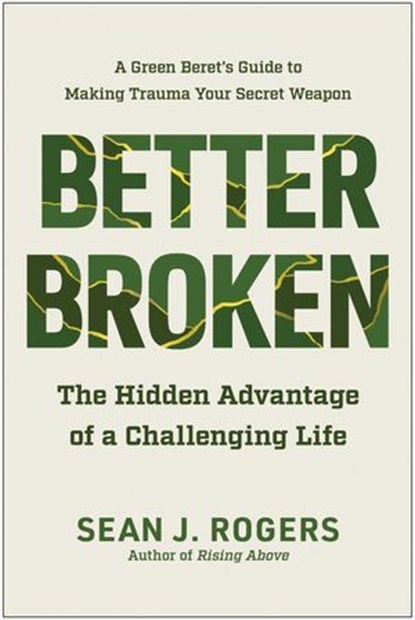 Better Broken, Sean J. Rogers - Ebook - 9781637743874