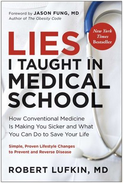Lies I Taught in Medical School, Robert Lufkin, MD - Ebook - 9781637745847