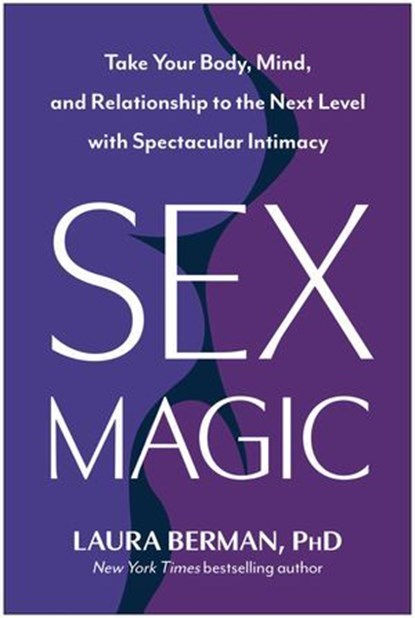 Sex Magic, Laura Berman PhD - Ebook - 9781637746950