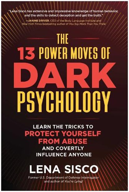 The 13 Power Moves of Dark Psychology, Lena Sisco - Gebonden - 9781637746981