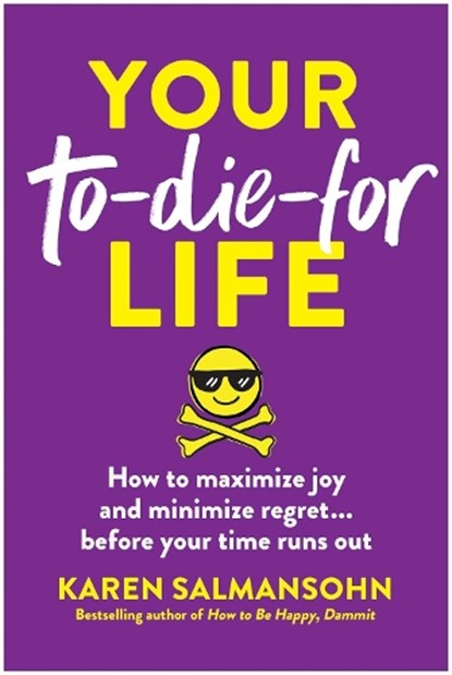Your To-Die-For Life, Karen Salmansohn - Paperback - 9781637747025