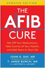 The AFib Cure, Updated Edition - John D. Day ; T. Jared Bunch - 9781637747209