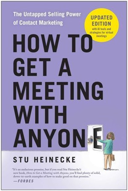How to Get a Meeting with Anyone, Updated Edition, Stu Heinecke - Ebook - 9781637747230