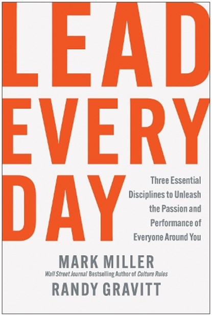 Lead Every Day, Mark Miller ; Randy Gravitt - Gebonden - 9781637747278