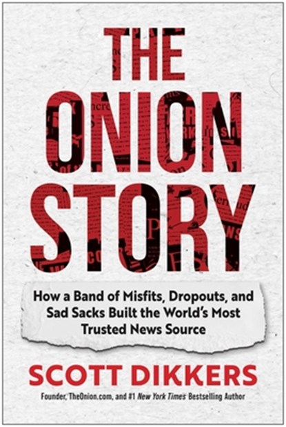 The Onion Story, Scott Dikkers - Gebonden - 9781637747513