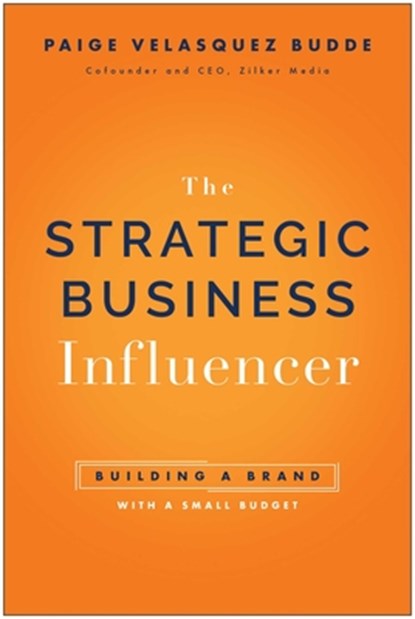 Strategic Business Influencer, Paige Velasquez Budde - Gebonden - 9781637747704