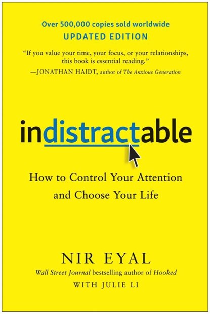 Indistractable, Updated Edition, Nir Eyal - Paperback - 9781637747827