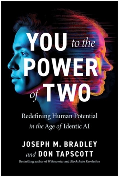 You to the Power of Two, Joseph M. Bradley ; Don Tapscott - Gebonden - 9781637747841