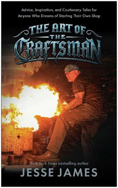 The Art of the Craftsman, Jesse James - Gebonden - 9781637747971