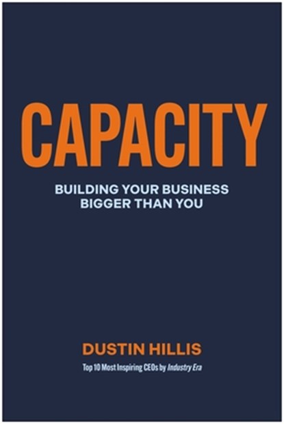 Capacity, Dustin Hillis - Gebonden - 9781637748039