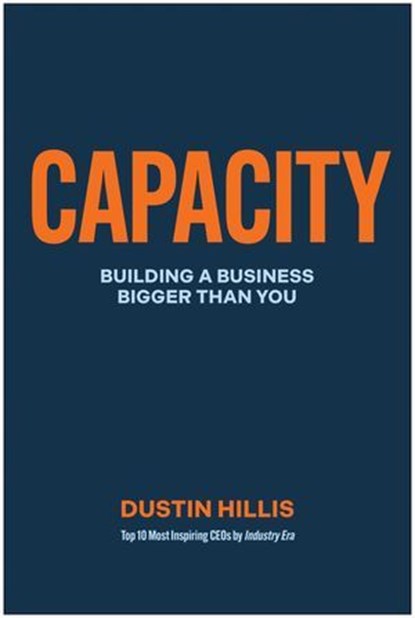 Capacity, Dustin Hillis - Ebook - 9781637748046