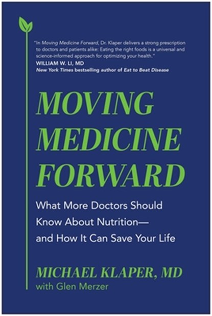 Moving Medicine Forward, Michael Klaper - Gebonden - 9781637748268