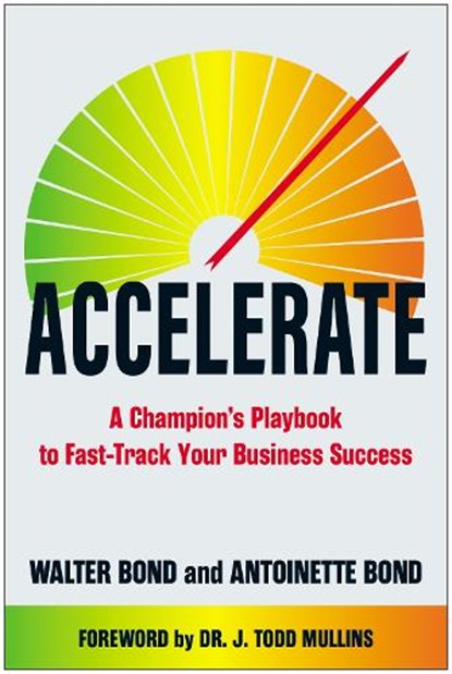 Accelerate, Walter Bond ; Antoinette Bond - Gebonden - 9781637748503