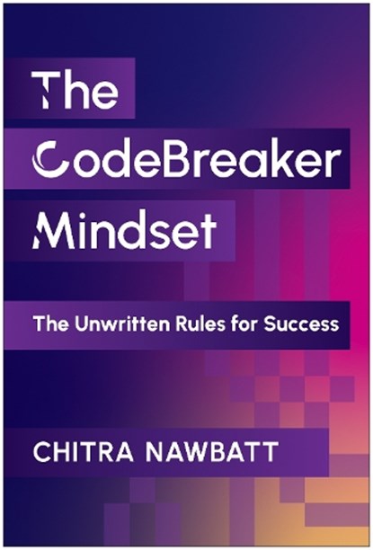 CodeBreaker Mindset, Chitra Nawbatt - Gebonden - 9781637748565