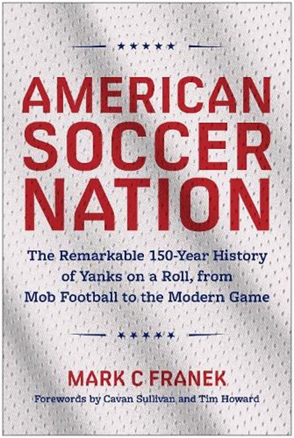 American Soccer Nation, Mark C Franek - Paperback - 9781637748640