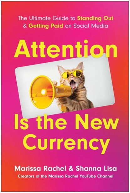 Attention is the New Currency, Marissa Rachel ; Shanna Lisa - Paperback - 9781637748800